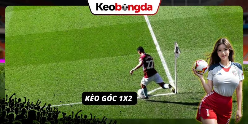 Kèo góc châu Âu (1x2) có lối chơi đơn giản