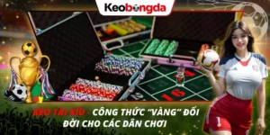 Kèo Tài Xỉu