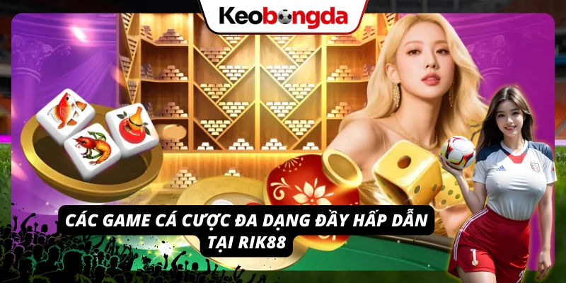 Trải nghiệm giải trí bùng nổ với danh mục game chất lượng